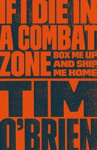 If I Die in a Combat Zone: Box Me Up and Ship Me Home (English Edition)