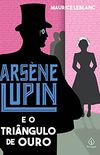 Arsne Lupin e o Tringulo de Ouro