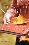 Things I Want My Daughters to Know: A Novel (English Edition)
