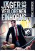 Jger des verlorenen Einhorns: Ein Fall fr J. J. Mallory. Roman (German Edition)