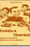 Parodia e Chanchada. Imagens do Brasil na Cultura das Classes Populares