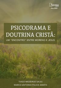 Psicodrama e doutrina crist: Um encontro entre Moreno e Jesus