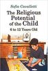 The Religious Potential of the Child: 6 To 12 Year Old