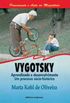 Vygotsky - Aprendizado e Desenvolvimento