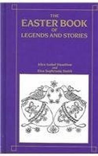 The Easter Book of Legends and Stories