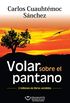 Volar sobre el pantano (Spanish Edition)