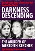 Darkness Descending - The Murder of Meredith Kercher (English Edition)