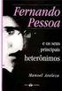 Fernando Pessoa e os seus principais heternimos