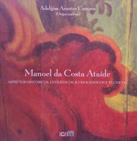 Manoel Da Costa Atade - Aspectos Histricos. Estilsticos. Iconogrficos E Tcnicos