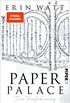 Paper Palace (Paper-Reihe 3): Die Verfhrung (German Edition)