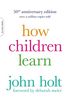 How Children Learn, 50th anniversary edition (A Merloyd Lawrence Book) (English Edition)