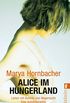 Alice im Hungerland: Leben mit Bulimie und Magersucht. Eine Autobiographie (Ullstein Taschenbuch) (German Edition)