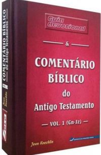 Guia Devocional e Comentrio Bblico do Antigo Testamento - Volume 1 - Capa Dura