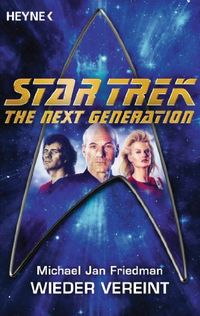 Star Trek - The Next Generation: Wieder vereint: Roman (German Edition)