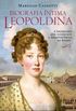 A Biografia Íntima de Leopoldina