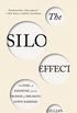 The Silo Effect: The Peril of Expertise and the Promise of Breaking Down Barriers (English Edition)