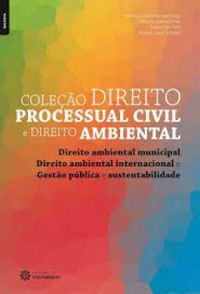 Coleo Direito Processual Civil e Direito Ambiental