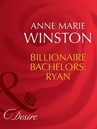 Billionaire Bachelors: Ryan (Mills & Boon Desire) (The Baby Bank, Book 6) (English Edition)