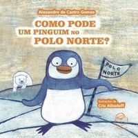 Como pode um pinguim no Polo Norte