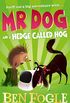 Mr Dog and a Hedge Called Hog (Mr Dog)