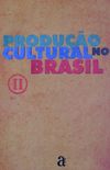 Produo Cultural no Brasil Volume 2
