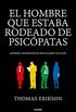 El hombre que estaba rodeado de psicpatas (Spanish Edition)