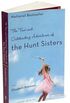 The True and Outstanding Adventures of the Hunt Sisters: A Novel 
