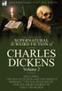 The Collected Supernatural and Weird Fiction of Charles Dickens-Volume 2: Contains Two Novellas 
