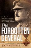 The Forgotten General: A Life of Major General Sir Andrew Russell