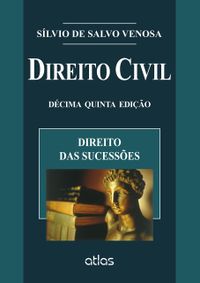 Direito Civil. Direito das Sucesses - Volume 7. Coleo Direito Civil