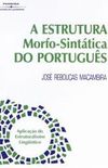 A Estrutura Morfo-Sinttica do Portugus 