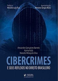 Cibercrimes e Seus Reflexos no Direito Brasileiro