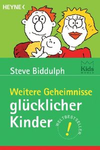 Weitere Geheimnisse glcklicher Kinder (German Edition)