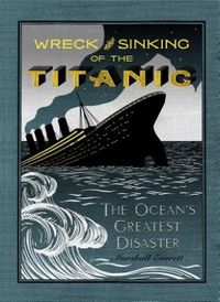 Wreck and Sinking of the Titanic