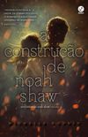 A Construção de Noah Shaw