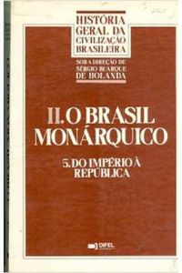 O Brasil monrquico,tomo II: