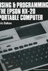 Using and programming the Epson HX-20 portable computer (English Edition)
