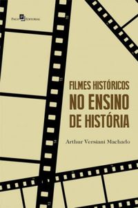 Filmes Histricos no Ensino de Histria