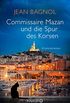 Commissaire Mazan und die Spur des Korsen: Kriminalroman (Ein Fall fr Commissaire Mazan 3) (German Edition)