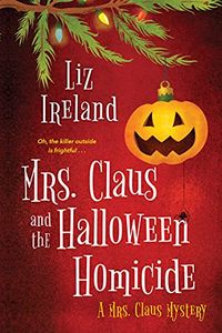 Mrs. Claus and the Halloween Homicide (A Mrs. Claus Mystery Book 2) (English Edition)