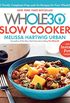 The Whole30 Slow Cooker: 150 Totally Compliant Prep-and-Go Recipes for Your Whole30  with Instant Pot Recipes (English Edition)