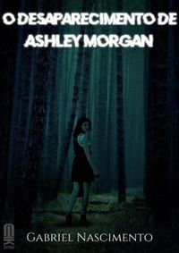 O Desaparecimento de Ashley Morgan
