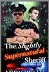 The Slightly Supernatural Sheriff
