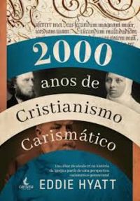2000 Anos de Cristianismo Carismtico
