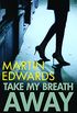 Take My Breath Away (English Edition)