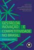 Gesto da Inovao e Competitividade no Brasil: Da Teoria para a Prtica