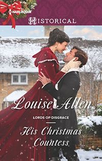 His Christmas Countess: A Regency Historical Romance (Lords of Disgrace Book 2) (English Edition)