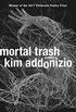 Mortal Trash: Poems (English Edition)