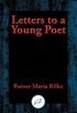 Letters to a Young Poet: With Linked Table of Contents (English Edition)