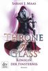 Throne of Glass 4 - Knigin der Finsternis